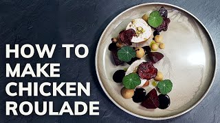 Fine dining CHICKEN ROULADE recipe Michelin Star Cooking At Home [upl. by Dita]