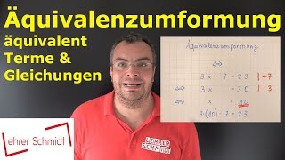 Äquivalenzumformung äquivalentes Umformen  Terme und Gleichungen  Lehrerschmidt [upl. by Gyatt]