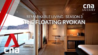 In Japan a floating ryokan with only 19 guest rooms  Remarkable Living [upl. by Ylekalb]