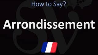 How to Pronounce Arrondissement PARIS French Pronunciation Guide [upl. by Ynohtnaed]