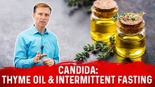 Use Thyme Oil amp Intermittent Fasting for Candida – Dr Berg [upl. by Scrivens]