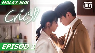 Full Crush  Episod 1  iQiyi Malaysia [upl. by Anelliw]