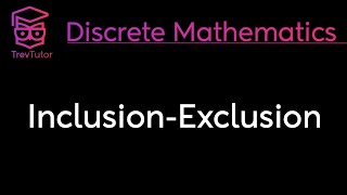 INCLUSIONEXCLUSION PRINCIPLE  DISCRETE MATHEMATICS [upl. by Other90]