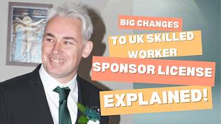 Big Changes to UK Skilled Worker Sponsor License Explained [upl. by Bensky]