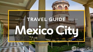 Mexico City Vacation Travel Guide  Expedia [upl. by Shreve]