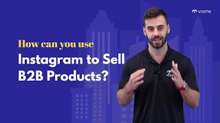 B2B Instagram Marketing Using Instagram to Sell B2B Products [upl. by Ndnarb]