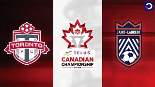 HIGHLIGHTS Toronto FC vs CS SaintLaurent May 21 2024  TELUS Canadian Championship [upl. by Lytton]