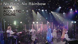 水樹奈々「No Rain No Rainbow」（NANA ACOUSTIC ONLINE） [upl. by Ynamad]