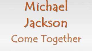 Michael Jackson  Come together with lyrics [upl. by Goodard]