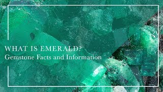 What Is Emerald  Gemstone Facts and Information [upl. by Shayne]