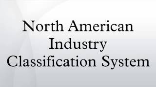 North American Industry Classification System [upl. by Martelli]