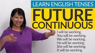 Learn English Tenses FUTURE CONTINUOUS [upl. by Nicolella60]