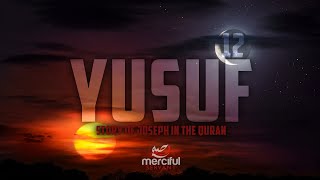 Surah Yusuf Full Chapter  Emotional Quran Recitation [upl. by Niki322]