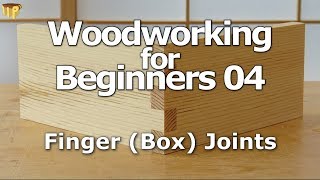 Woodworking for Beginners 04  Finger Box joints [upl. by Brittaney816]