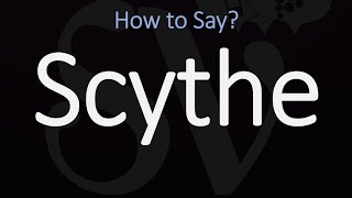 How to Pronounce Scythe CORRECTLY Meaning amp Pronunciation [upl. by Steven616]