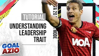 Understanding The Leadership Trait  FIFA 20 Career Mode [upl. by Alenson]