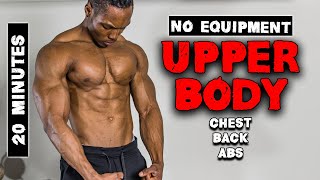 20 MINUTE UPPER BODY WORKOUT NO EQUIPMENT  CHEST BACK amp ABS 1 [upl. by Inig94]