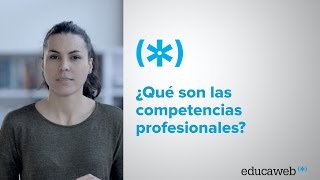 ¿Qué son las competencias profesionales [upl. by Eseilenna99]