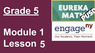 Eureka Math Grade 5 Module 1 Lesson 5 [upl. by Riffle72]