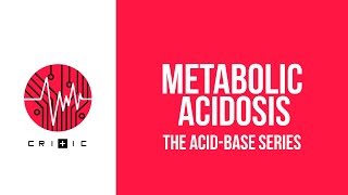 Metabolic acidosis  The AcidBase Series [upl. by Ettedo]