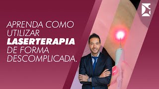 Aprenda como utilizar LASERTERAPIA de forma descomplicada [upl. by Ping]