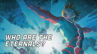 The Eternals Explained [upl. by Atinihs]