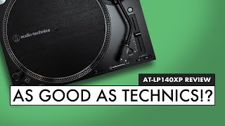 AS GOOD AS TECHNICS Audio Technica ATLP140XP RECORD PLAYER Review [upl. by Topliffe]