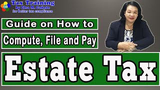 How to Compute File and Pay Estate Tax [upl. by Jasik]