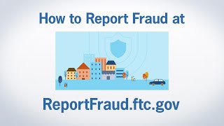 How to Report Fraud at ReportFraudftcgov  Federal Trade Commission [upl. by Pfaff]