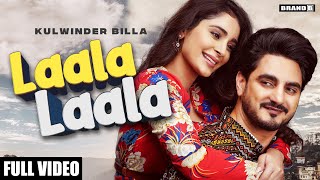 LAALA LAALA  Kulwinder Billa  Bunty Bains  Desi Crew  Alankrita Sahai  Latest Punjabi Songs2021 [upl. by Adehsor]