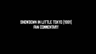 Showdown In Little Tokyo 1991 Fan Commentary [upl. by Kall777]