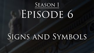 Episode 6  Signs and Symbols [upl. by Einaej]