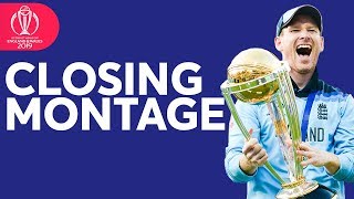 Closing Montage  2019 ICC Mens Cricket World Cup [upl. by Solberg]