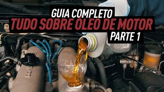 GUIA COMPLETO TUDO O QUE VOCÊ DEVE SABER SOBRE ÓLEO DE MOTOR PARTE 1 [upl. by Ahsonek430]