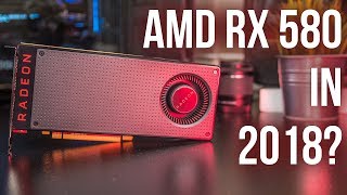 AMD Radeon RX 580 in 2018 Gaming Benchmarks and Review [upl. by Anilosi]