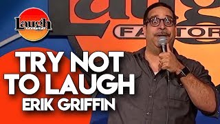 TRY NOT TO LAUGH  Erik Griffin  StandUp Comedy [upl. by Ellednahs]