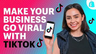 How To Use TikTok Marketing To Make Your Business Go VIRAL [upl. by Roinuj332]