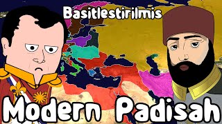 Modern PADİŞAH  Basitleştirilmiş Tarih [upl. by Asilana818]