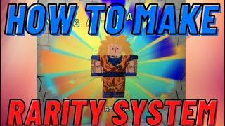 How to Make a Rarity System [upl. by Fiorenza987]