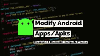 How to Modify Android App RecompileDecompile Apk files 2021 [upl. by Sam98]