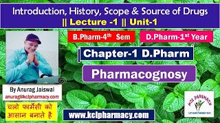 Introduction History Scope amp Sources Pharmacognosy  L1 Unit1  Chapter1 DPharm 1st Year [upl. by Loeb946]