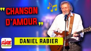 Daniel Rabier  Chanson damour LesOpenduRire [upl. by Olpe]