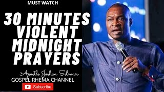 30 MINUTES VIOLENT MIDNIGHT PRAYERSTONGUES Apostle Joshua Selman 2021 Messages Koinonia 2021 [upl. by Iaverne226]