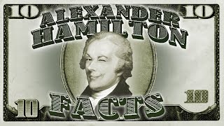 Alexander Hamilton Facts [upl. by Andromache]