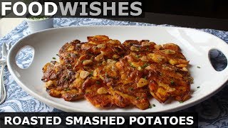 Roasted Smashed Potatoes – Food Wishes [upl. by Enreval]