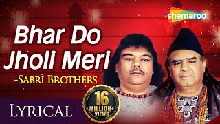 Bhar Do Jholi Meri Ya Muhammad  Full VIDEO Song with Lyrics  Sabri Brothers  भर दो झोली मेरी [upl. by Mavis863]