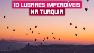 10 LUGARES para conhecer na TURQUIA [upl. by Nednil]