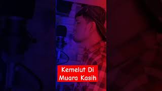 Kemelut Di Muara Kasih [upl. by Iturhs]