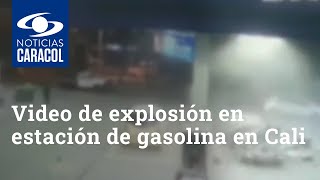 Impactante video de explosión en estación de gasolina en Cali [upl. by Einwahs985]