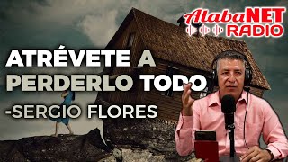 ATRÉVETE A PERDERLO TODO  SERGIO FLORES [upl. by Ayatal]